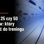 Basen 25 czy 50 metrów: który wybrać do treningu